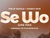 SE WO Philip Adzale ft. Kweku Teye Mp3 Download