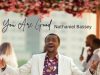 Nathaniel Bassey – You Are You
