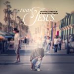 Deitrick Haddon & Voices Of Unity – Find Jesus