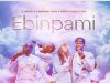 Ebinpami – P. Daniel, Lawrence Oyor, Abbey Ojomu & BBO