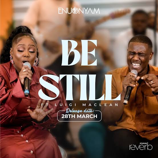 Enuonyam ft Luigi Maclean Be Still Mp3 Download 