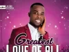 Greatest Love of all by Prince Chike