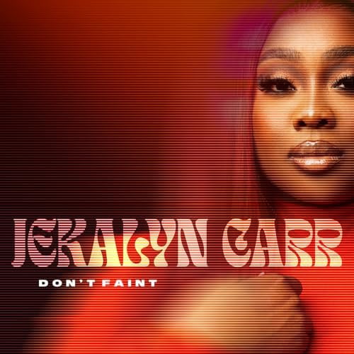 Jekalyn Carr – Don’t Faint Jekalyn Carr Don’t Faint Mp3 Download