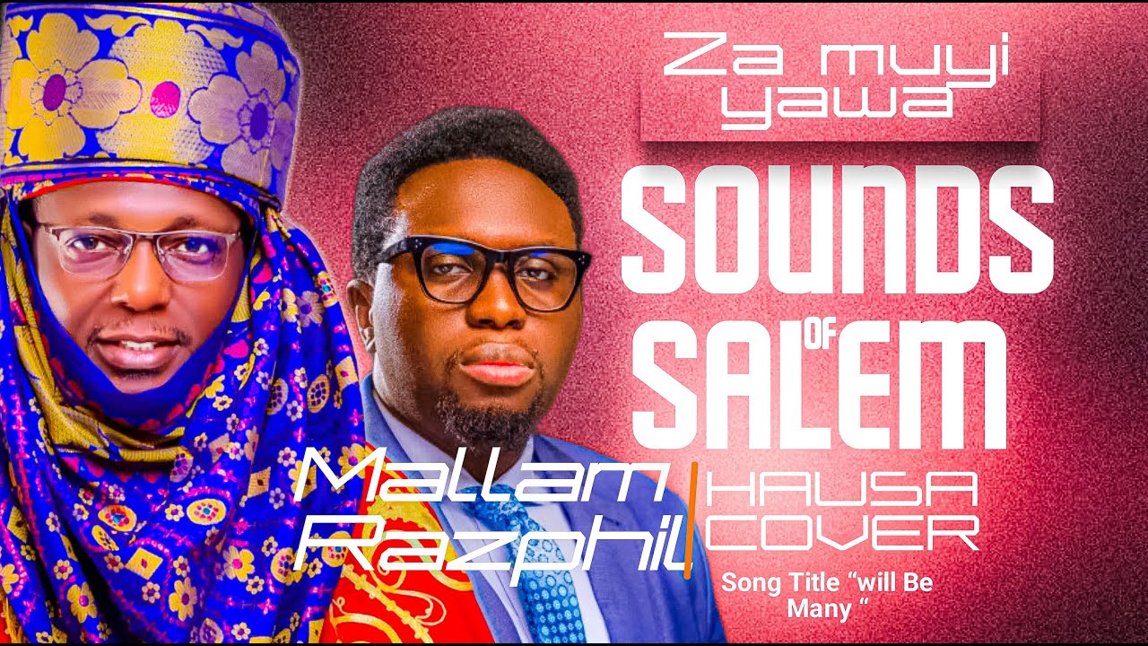 Mallam Razphil We Will be Many Hausa Version Download