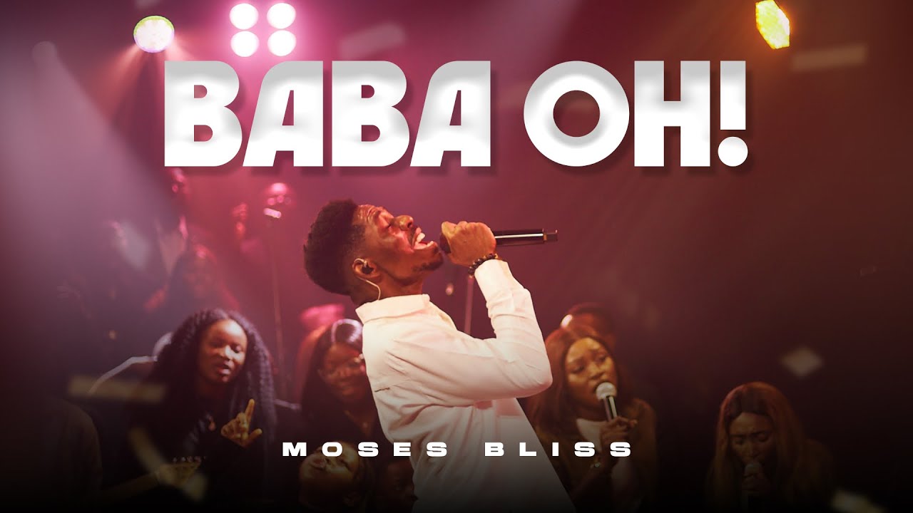Moses Bliss Baba Oh Mp3 Download 