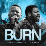 Odunayo Adebayo ft. Tope John BURN Mp3 Download
