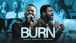 BURN ft. Tope John
