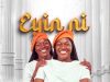 Oladosu Twins Eyin Ni Mp3 Download