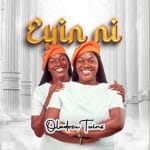 Oladosu Twins Eyin Ni Mp3 Download