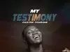 Pastor Courage My Testimony Mp3 Download