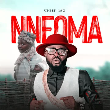 Chief Imo – Nneoma nneoma by chief imo