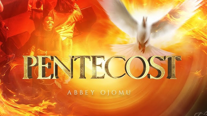 Abbey Ojomu – Pentecost Abbey Ojomu Pentecost Mp3 Download
