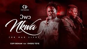 Cofi Boham ft. Kweku Teye – Ɔwɔ Nkwa (He Has Life)