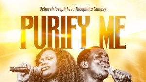 Purify Me ft. ft. Theophilus Sunday