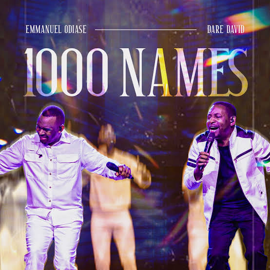 1000 Names by Emmanuel Odiase & Dare David Mp3 Download 