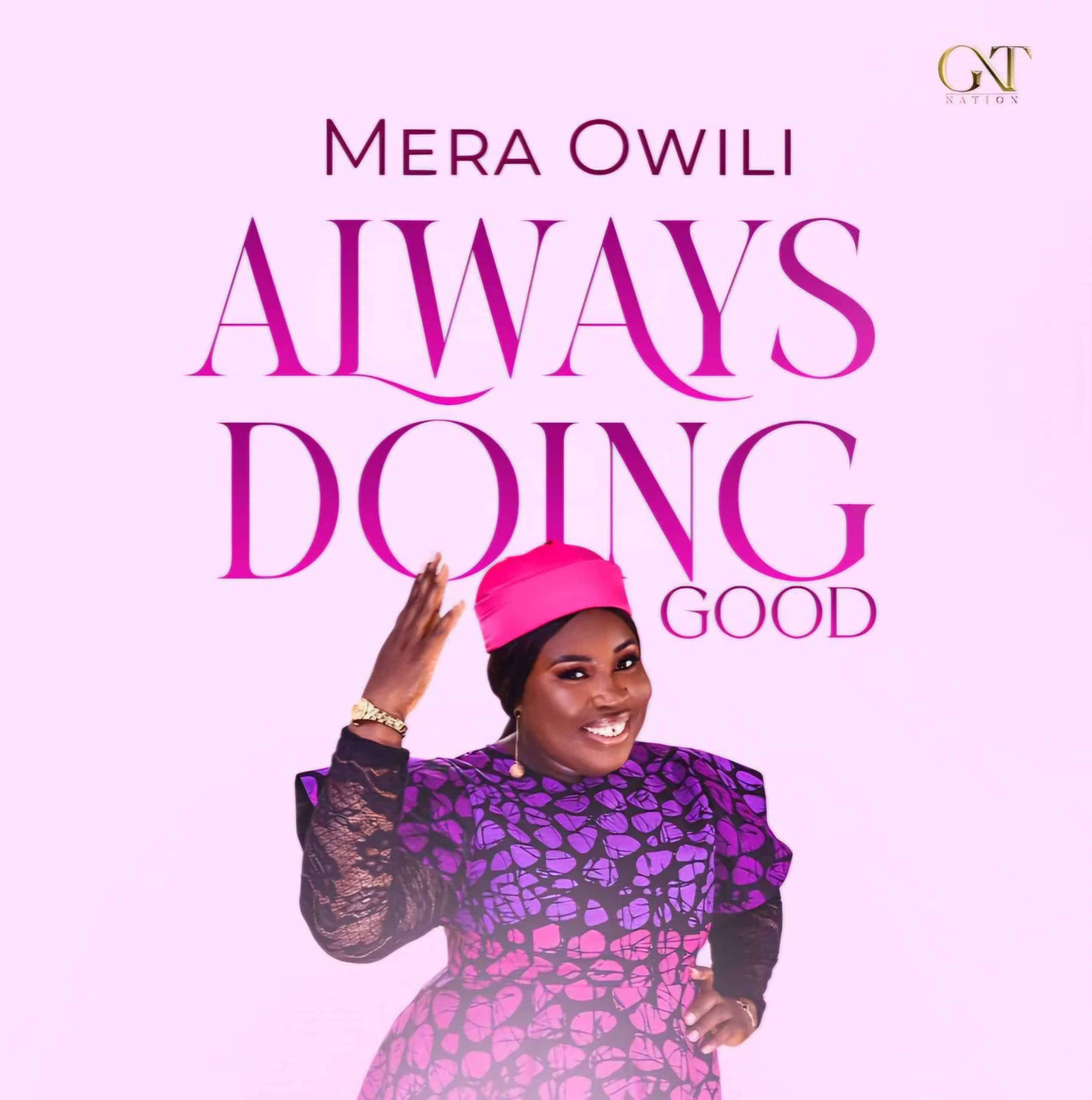 Mera Owili – Always Doing Good Mera Owili Always Doing Good Mp3 Download