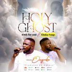 Minister Onyeka ft. Ebuka Songs – Holyghost (Only For You) Mp3 Download