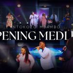 Ntokozo Mbambo Opening Medley Mp3 Download
