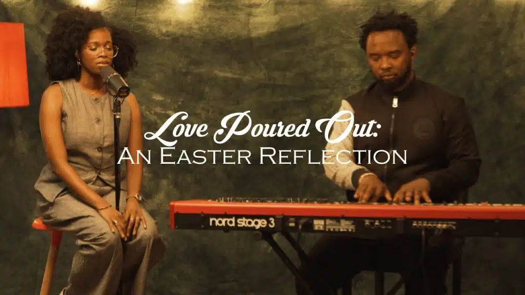 Sinmidele – Love Poured Out (An Easter Reflection)