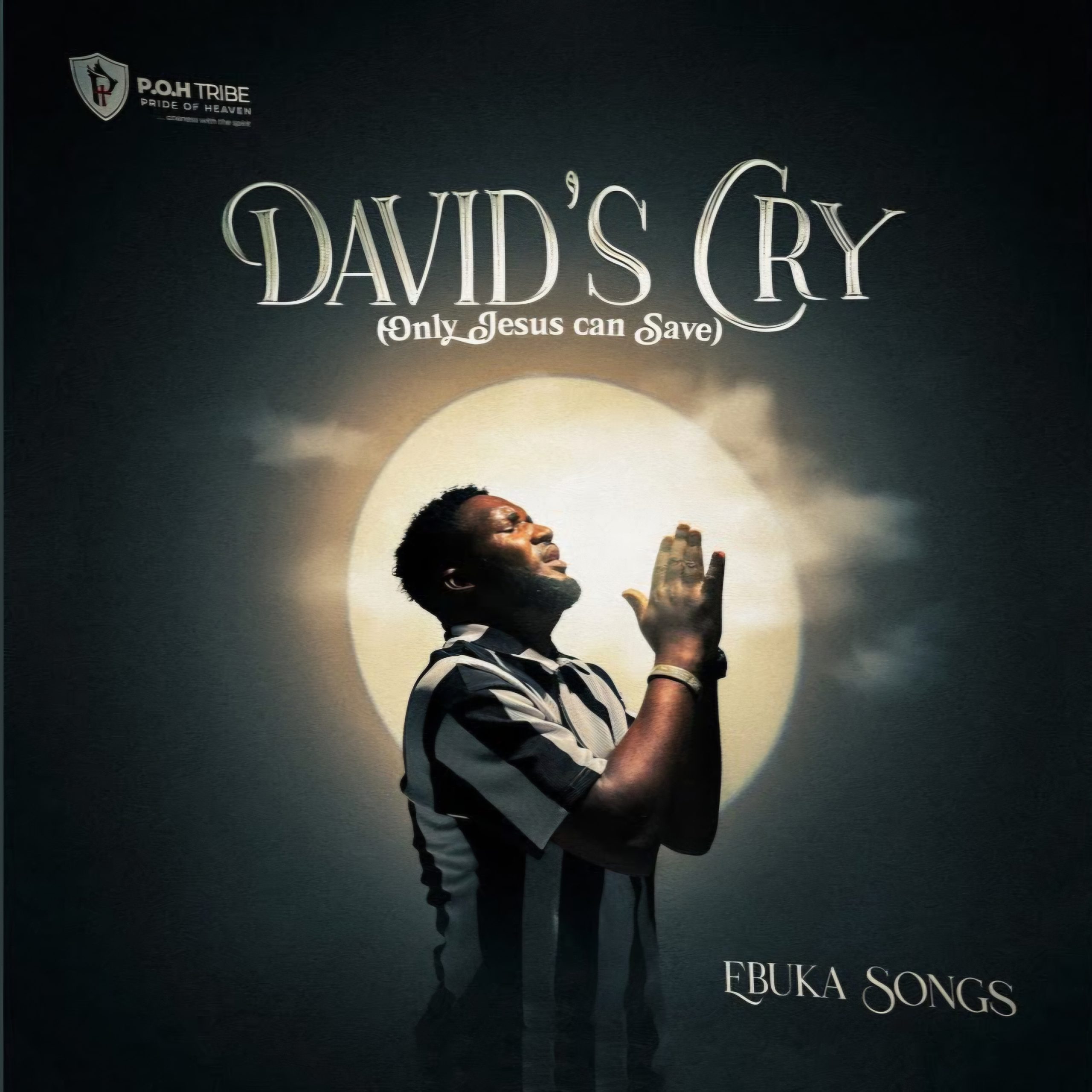 Ebuka Songs DAVID'S CRY Only Jesus Can Save Mp3 Download 