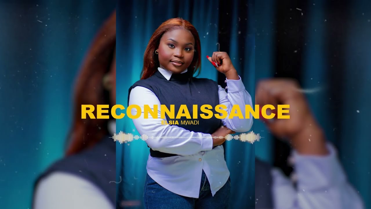 RECONNAISSANCE by Elsia Mwadi Mp3 Download