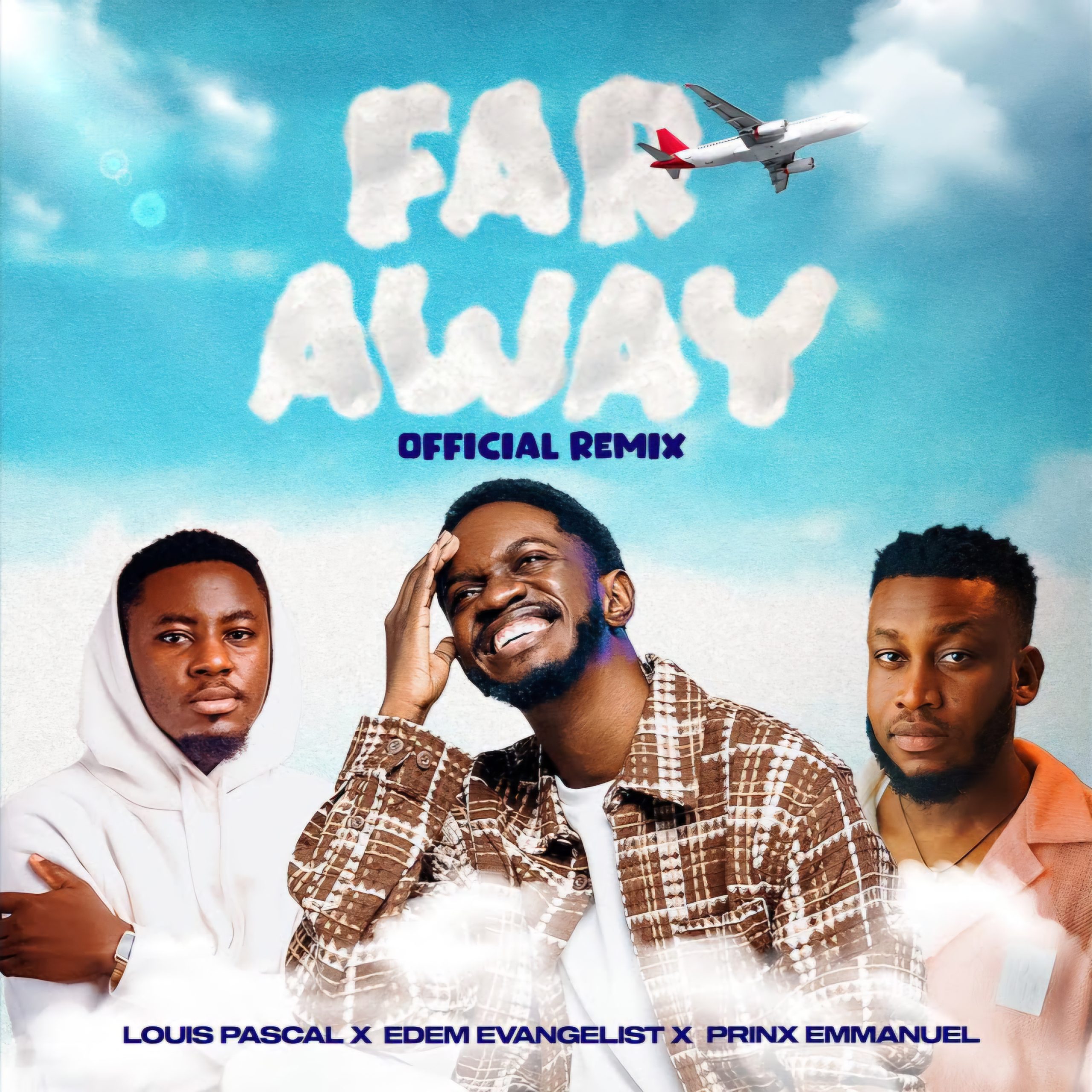 Louis Pascal ft. Prinx Emmanuel & Edem Evangelist – Far Away (Remix) Mp3 Download 
