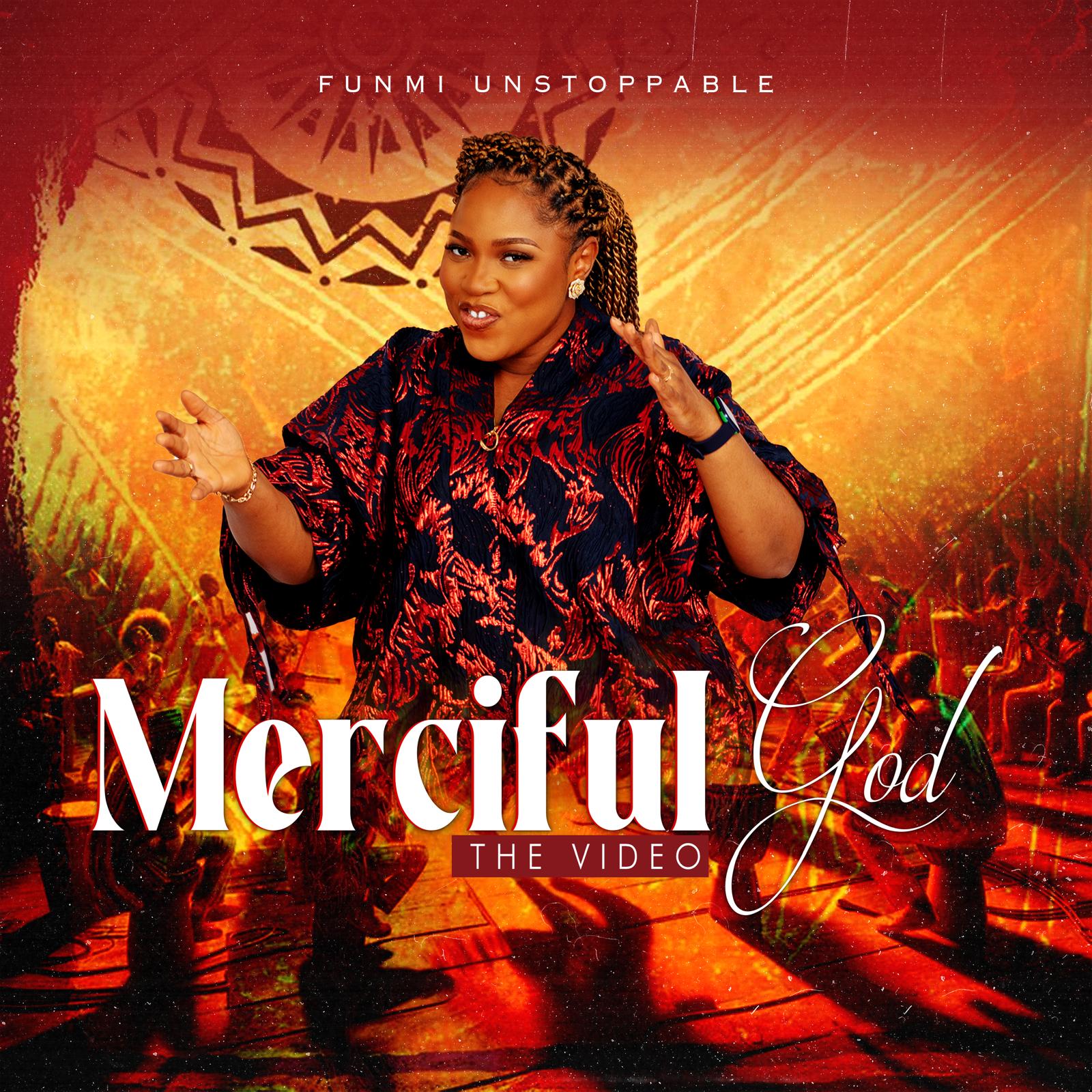 Merciful God Funmi Unstoppable Mp3 Download