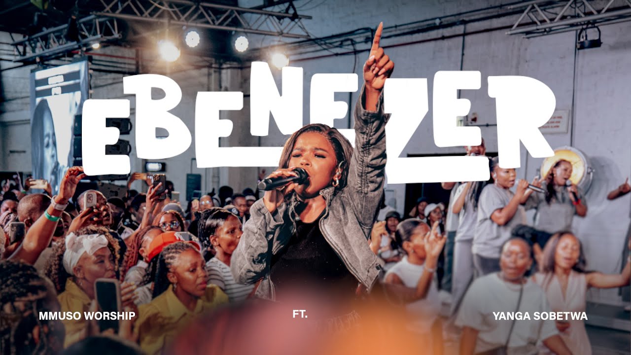 Mmuso Worship & Yanga Sobetwa Ebenezer Mp3 Download 