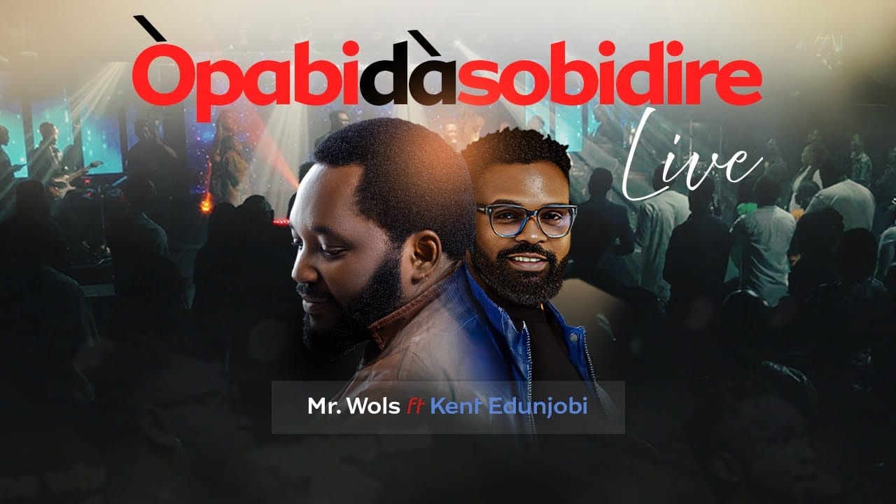 Mr Wols ft Kent Edunjobi Opabida Sobidire Mp3 Download