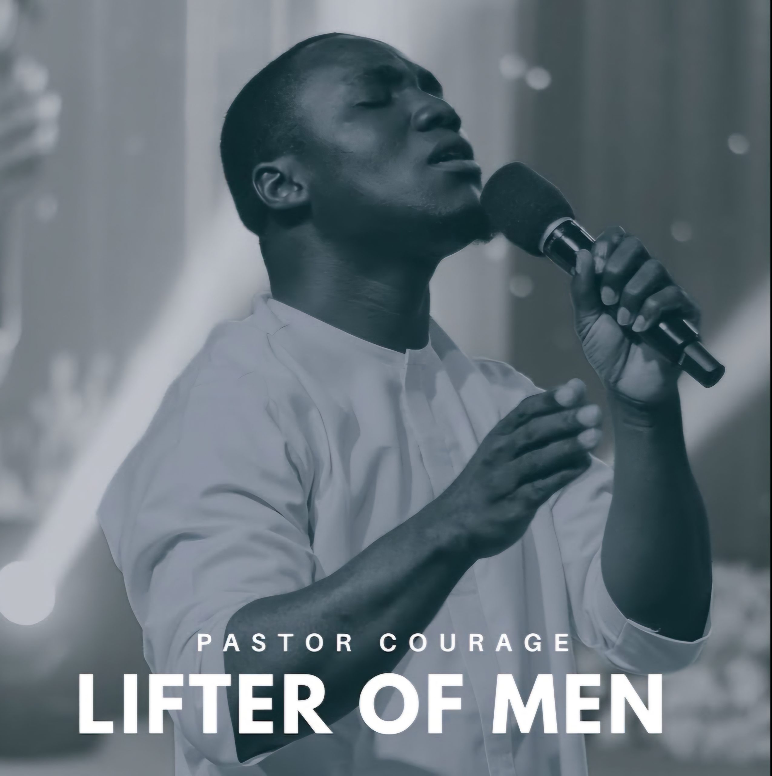 LIFTER OF MEN by Pastor COURAGE Mp3 Download 