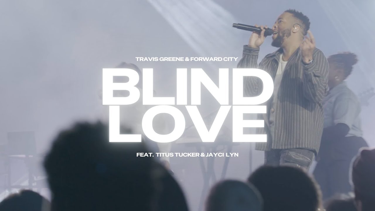 Travis Greene Blind Love Mp3 Download