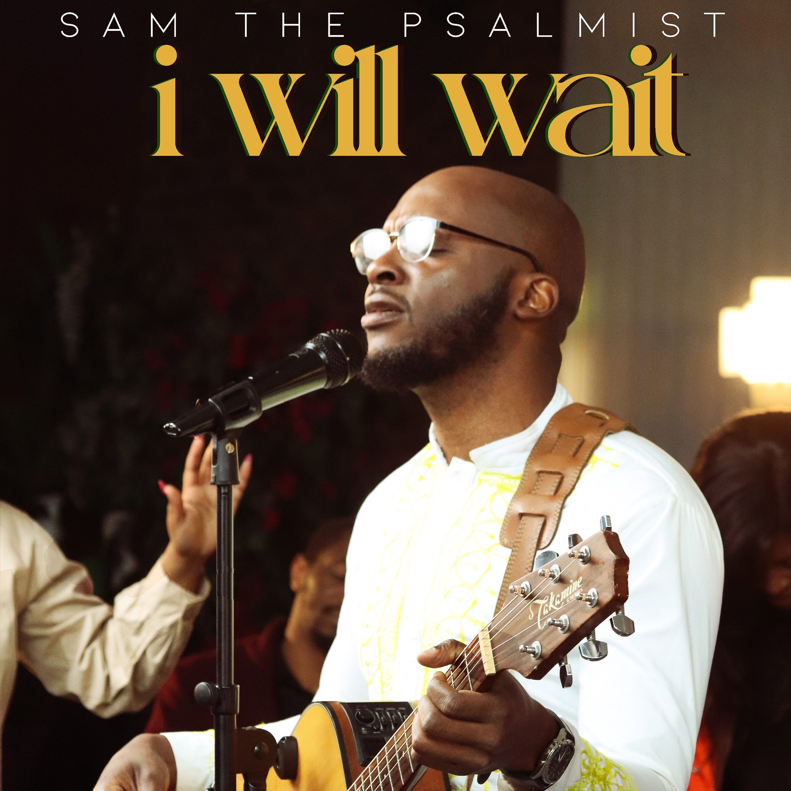  Will Wait - Sam The Psalmist