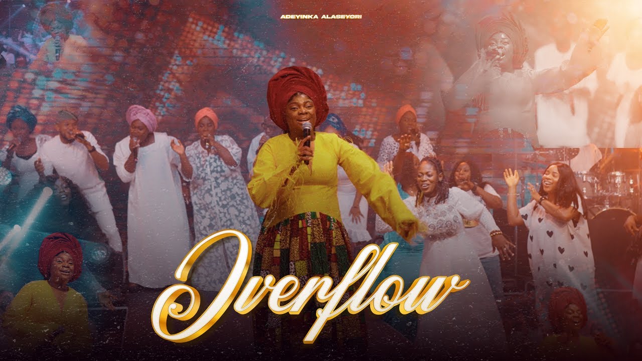 Adeyinka Alaseyori Overflow Mp3 Download 