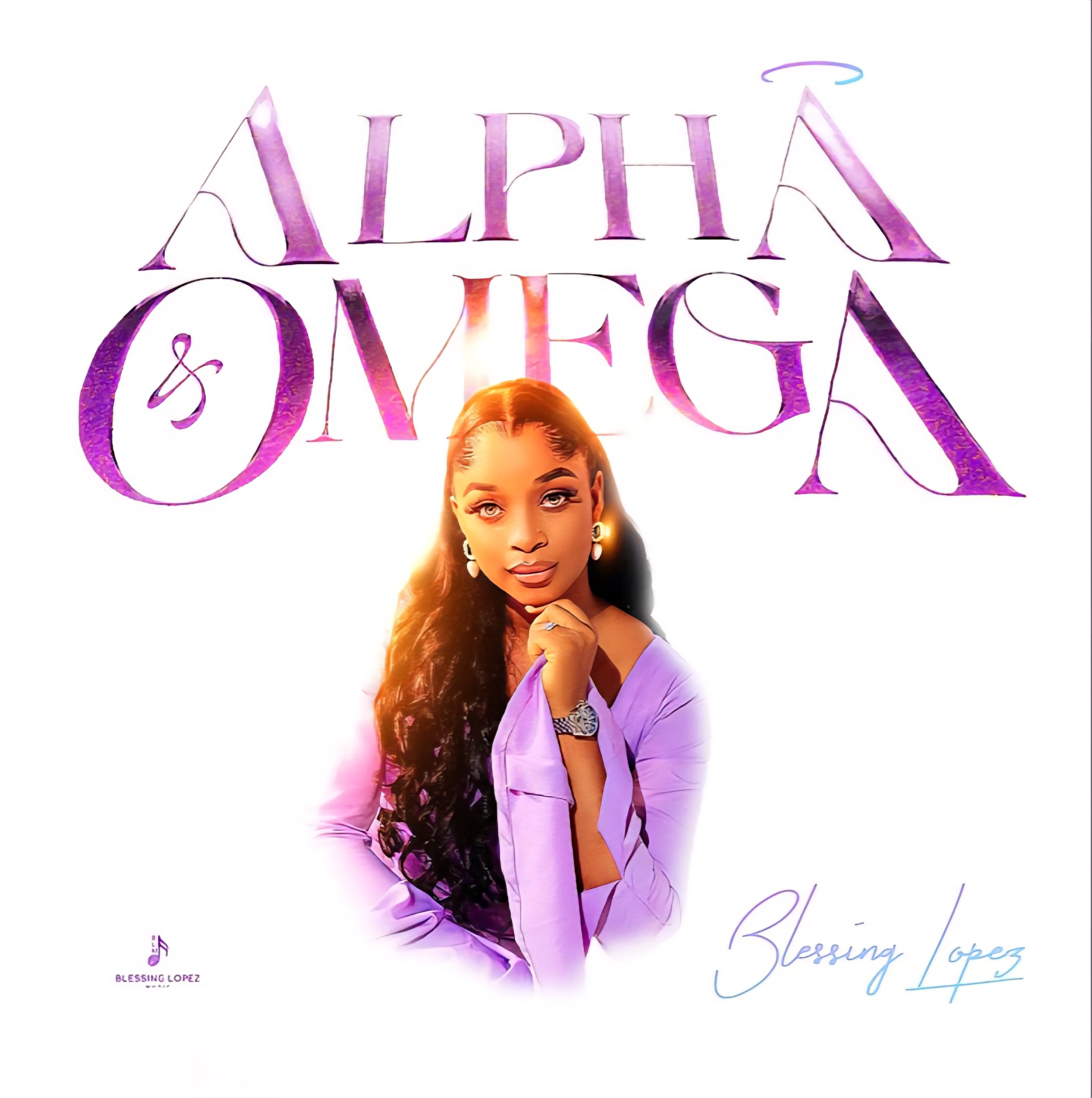Alpha & Omega by Blessing Lopez Mp3 Download