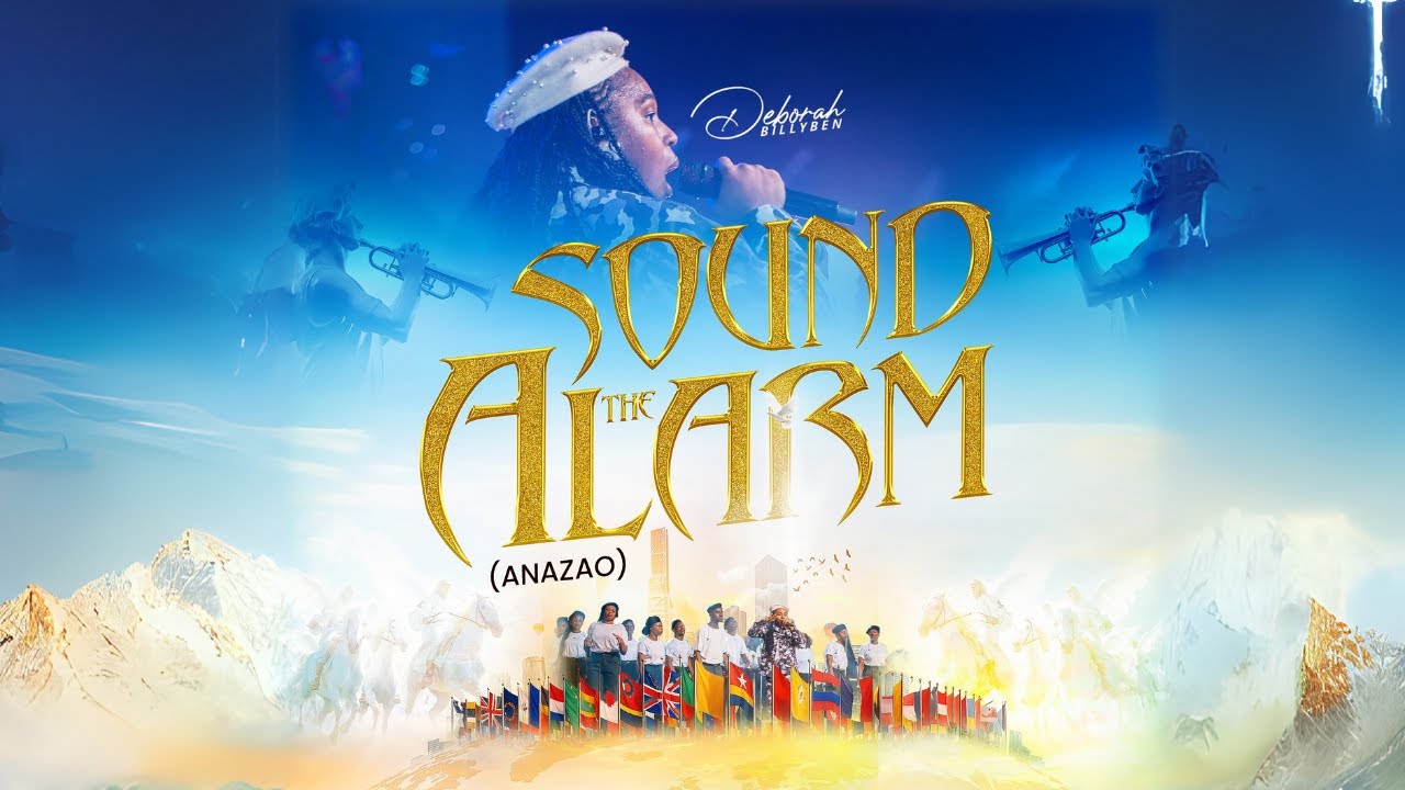 Deborah Billyben – Sound The Alarm (Anazao) Deborah Billyben Sound The Alarm (Anazao) Mp3 Download