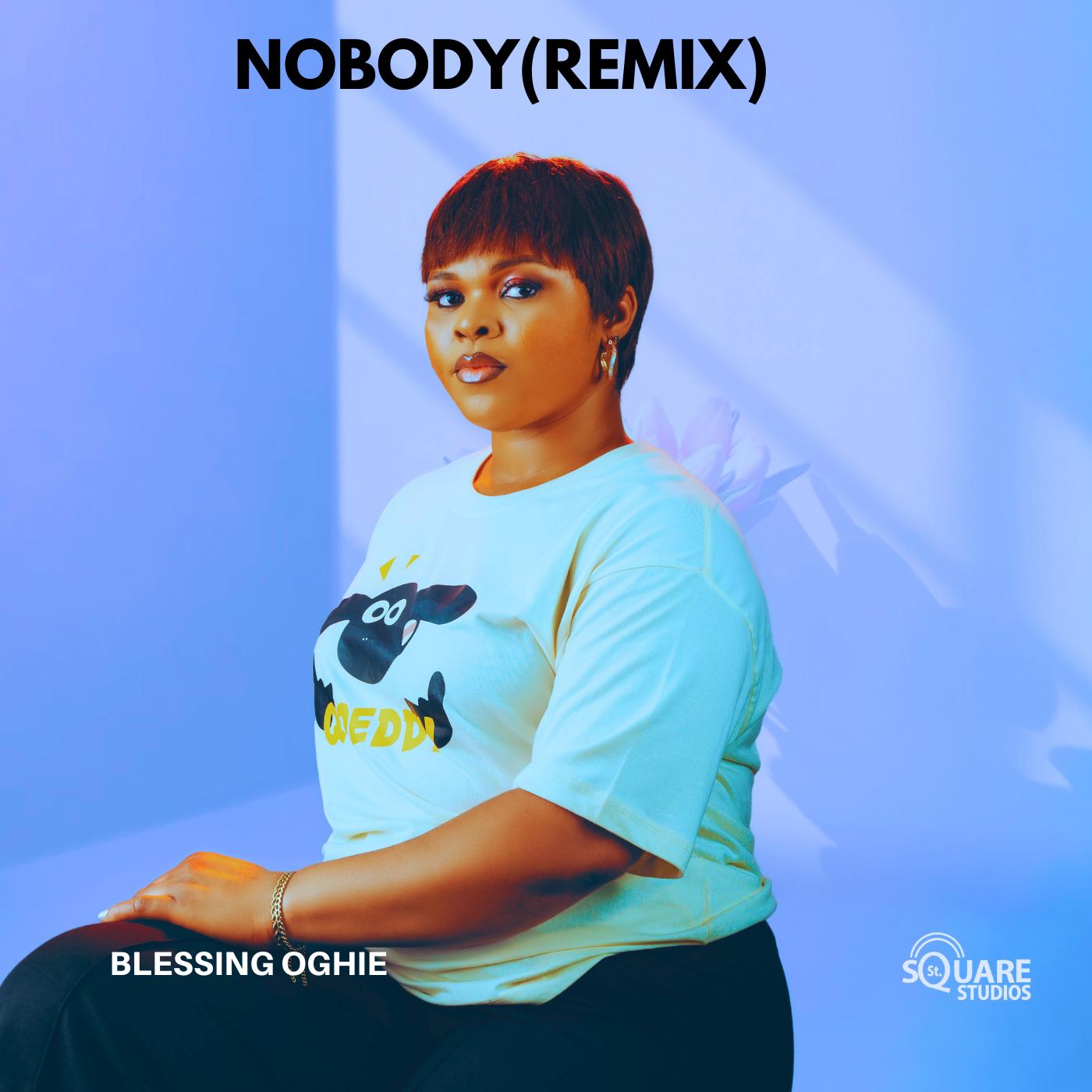 Blessing Oghie - Nobody (Remix) Mp3 Download 