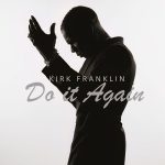 Do It Again by Kirk Franklin Mp3 Download