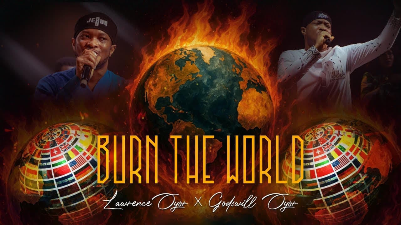 Lawrence Oyor & Godswill Oyor Burn The World Mp3 Download 
