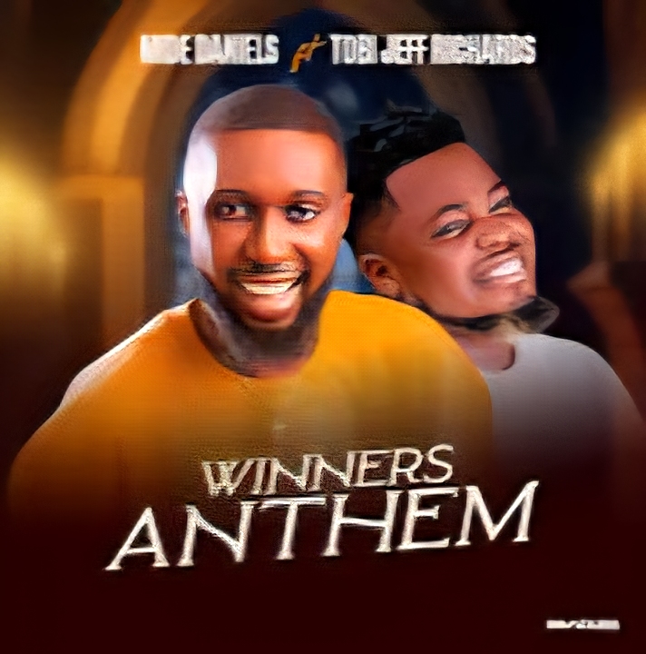 Mide Daniels & Tobi Jeff Richards – Winners Anthem