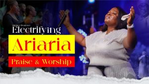 Electrifying Ariaria Praise & Worship