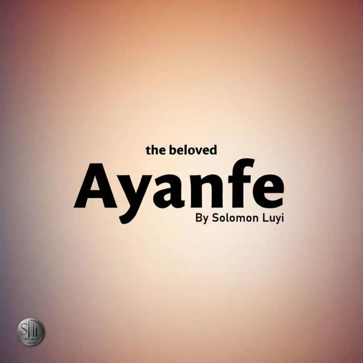 Solomon Luyi The Beloved Ayanfe Mp3 Download 