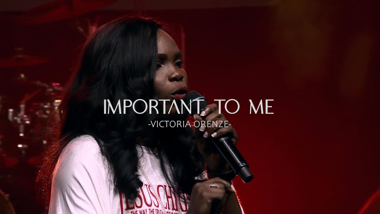Victoria Orenze Important To Me Mp3 Download 