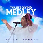 Becky Bonney Thanksgiving Medley Mp3 Download