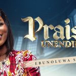 Praise Unending by Ebunoluwasingz Mp3 Download