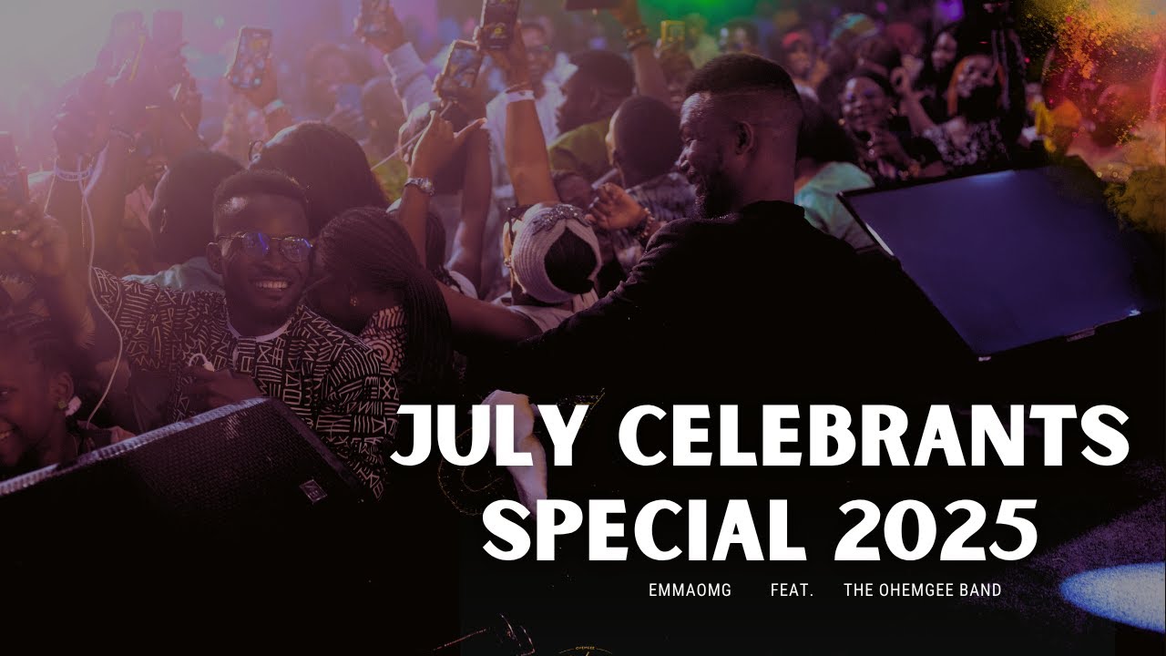 July Celebrants Special 2025 by EmmaOMG Mp3 Download 