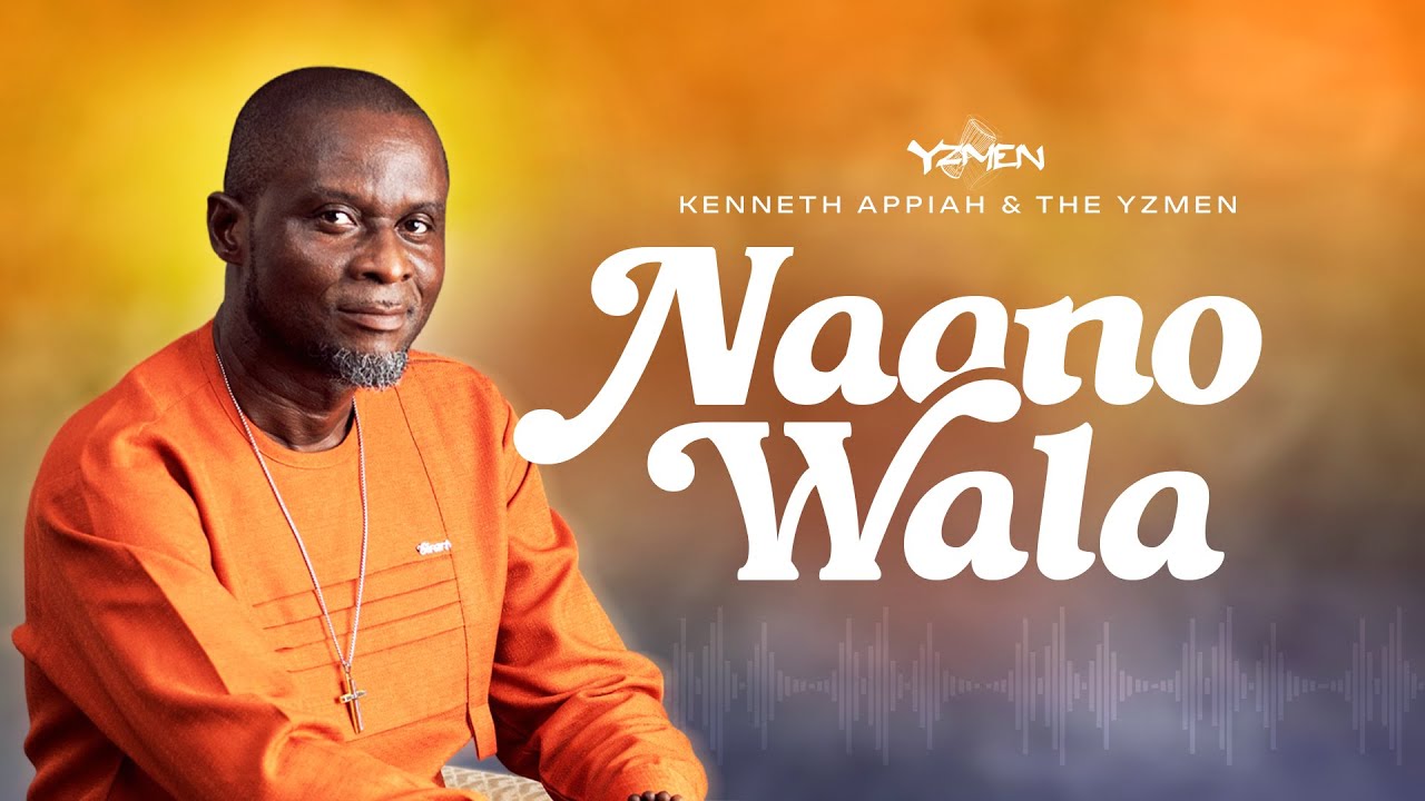 Naano Wala by Kenneth Appiah & The Yzmen Mp3 Download 