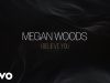 I Believe You by Megan Woods Mp3 Download