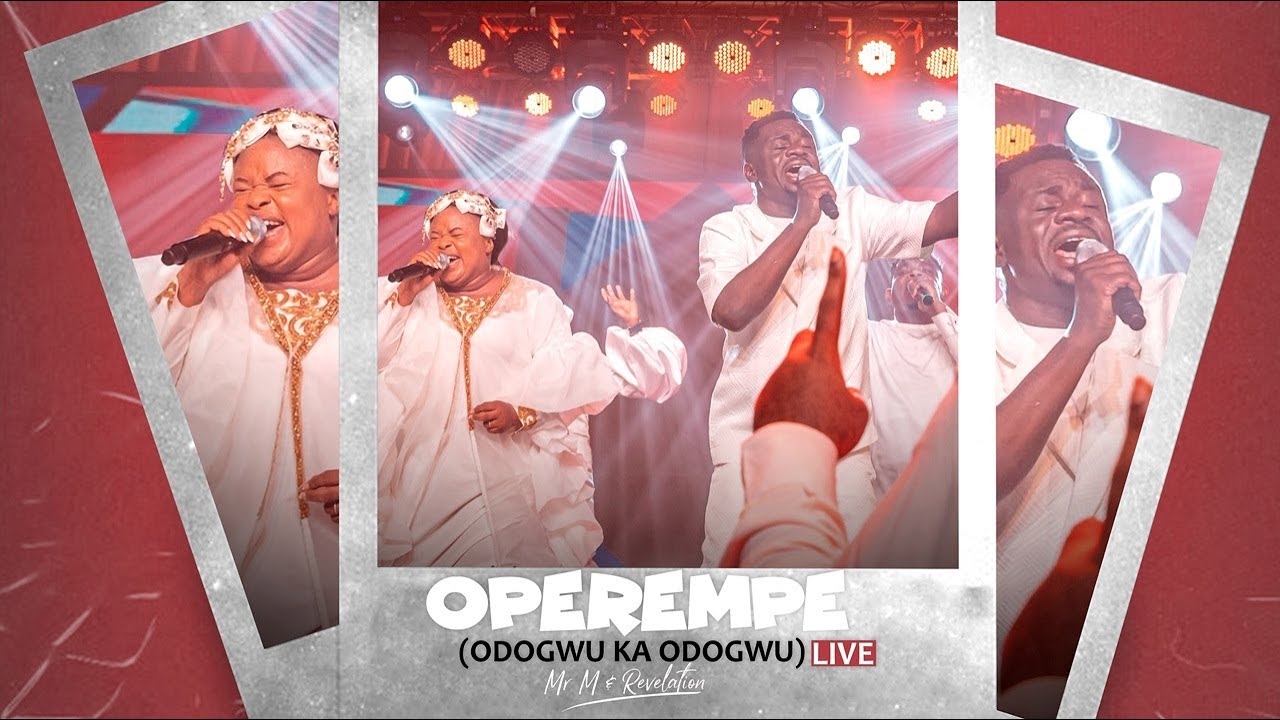 Mr M & Revelation OPEREMPE Odogwu Ka Odogwu Mp3 Download 