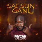 Sai Sun Gani MYCAH DANGATA Mp3 Download