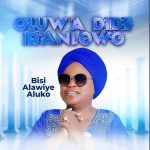 Bisi Alawiye Oluwa Dide Iranlowo Mp3 Download